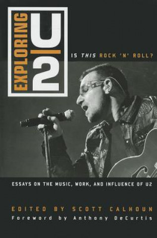 Könyv Exploring U2 Anthony Decurtis