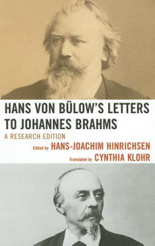 Carte Hans von Bulow's Letters to Johannes Brahms Cynthia Klohr