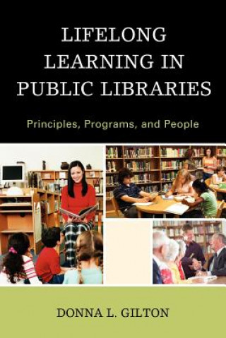 Kniha Lifelong Learning in Public Libraries Donna L. Gilton