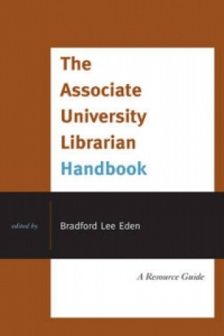 Knjiga Associate University Librarian Handbook Bradford Lee Eden