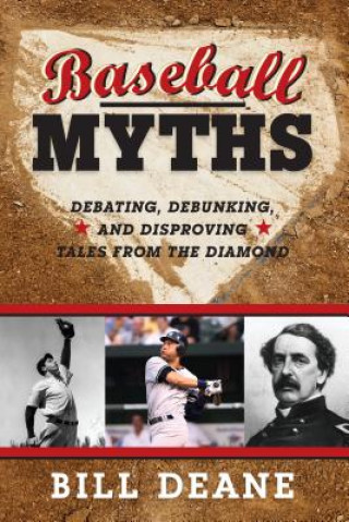 Kniha Baseball Myths Bill Deane