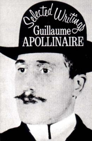 Книга Selected Writings Guillaume Apollinaire