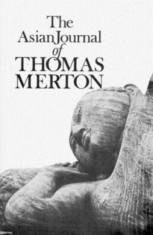 Книга Asian Journal of Thomas Merton Thomas Merton