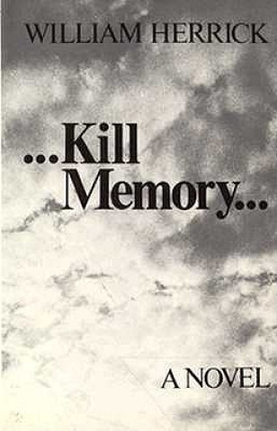 Knjiga Kill Memory William Herrick