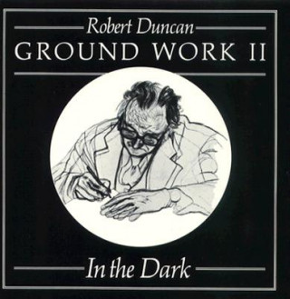 Könyv Ground Work Robert Duncan