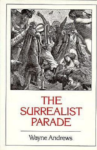 Könyv Surrealist Parade Wayne Andrews