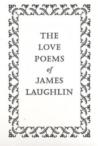 Könyv Love Poems of James Laughlin James Laughlin