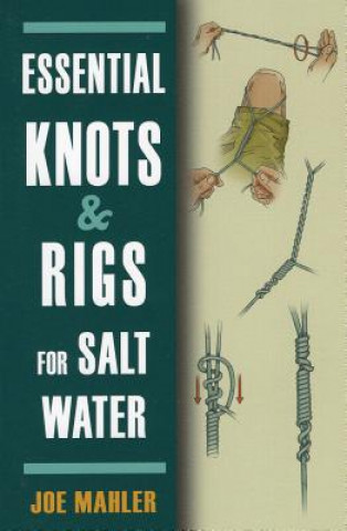 Książka Essential Knots & Rigs for Salt Water Joe Mahler