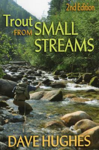 Книга Trout From Small Streams Dave Hughes