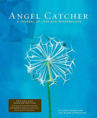 Kalendář/Diář Angel Catcher: a Grieving Journal Kathy Eldon