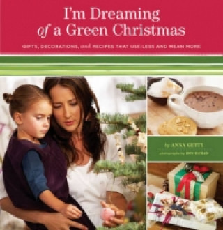 Книга I'm Dreaming of a Green Christmas Anna Getty