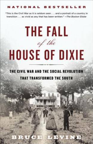 Könyv Fall of the House of Dixie Bruce Levine