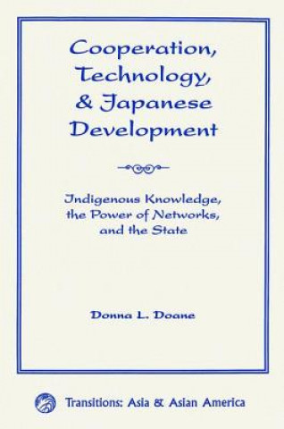 Könyv Cooperation, Technology, And Japanese Development Donna L. Doane