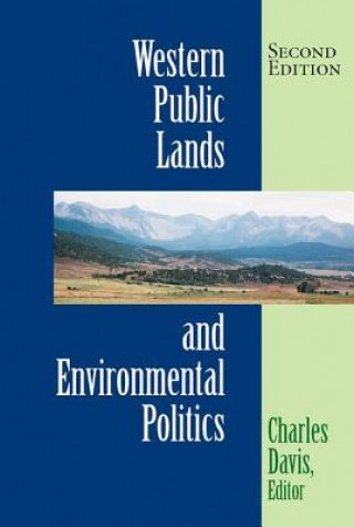 Kniha Western Public Lands And Environmental Politics Charles Davis
