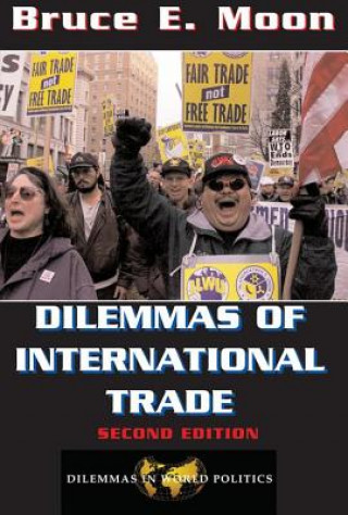 Kniha Dilemmas Of International Trade Bruce E. Moon