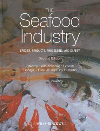 Kniha Seafood Industry - Species, Products, Processing and Safety Linda Ankenman Granata