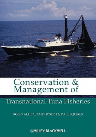 Kniha Conservation and Management of Transnational Tuna Fisheries Robin Allen