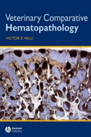 Knjiga Veterinary Comparative Hematopathology Victor E. Valli
