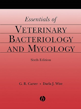 Книга Essentials of Veterinary Bacteriology and Mycology , Sixth Edition G. R. Carter
