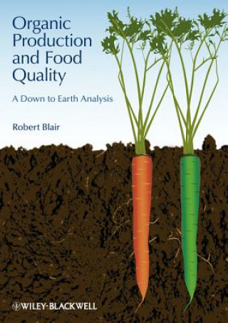 Książka Organic Production and Food Quality - A Down to Earth Analysis Robert Blair