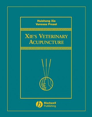 Kniha Xie's Veterinary Acupuncture Huisheng Xie