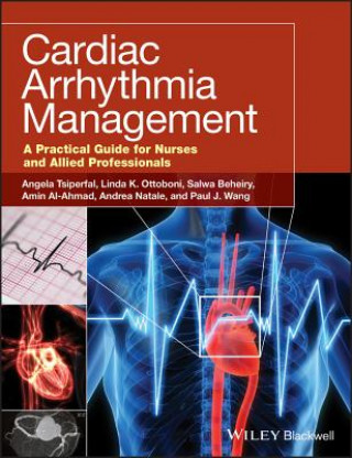 Książka Cardiac Arrhythmia Management - A Practical Guide for Nurses and Allied Professionals Angela Tsiperfal