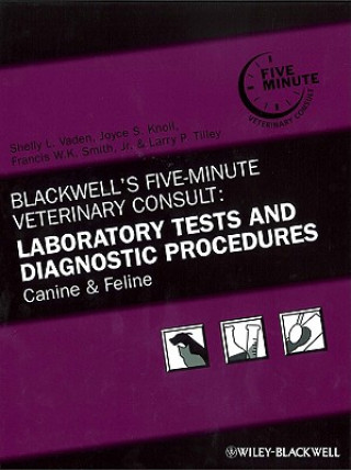Kniha Blackwell's Five-Minute Veterinary Consult - Laboratory Tests and Diagnostic Procedures - Canine and Feline Vaden
