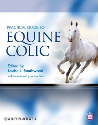 Książka Practical Guide to Equine Colic Louise L. Southwood