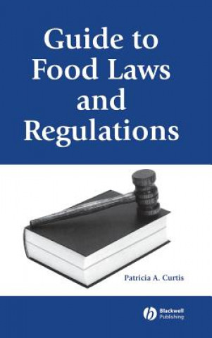 Książka Guide to Food Laws and Regulations Patricia A. Curtis