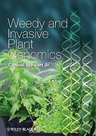 Kniha Weedy and Invasive Plant Genomics C. Neal Stewart