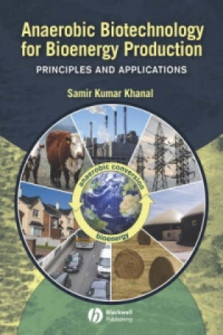 Книга Anaerobic Biotechnology for Bioenergy Production Samir Khanal