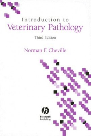 Carte Introduction to Veterinary Pathology, Third Editio n Norman F. Cheville