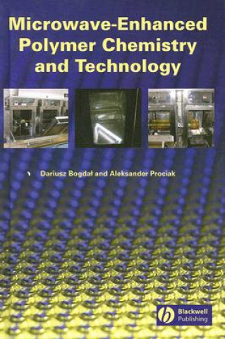 Kniha Microwave-Enhanced Polymer Chemistry and Technology Aleksander Prociak