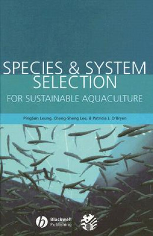 Книга Species and System Selection for Sustainable Aquaculture Pingsun Leung