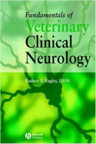 Książka Fundamentals of Veterinary Clinical Neurology Rodney S. Bagley