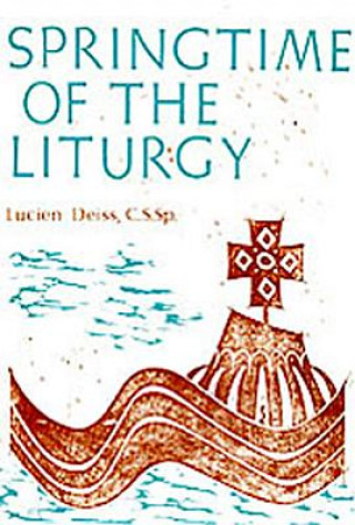 Kniha Springtime of the Liturgy Lucien Deiss