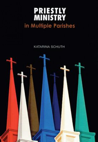 Carte Priestly Ministry in Multiple Parishes Katarina Schuth