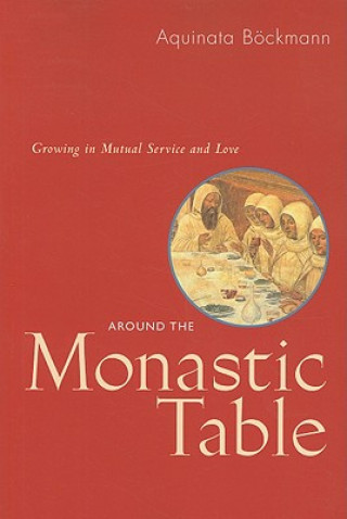 Knjiga Around The Monastic Table Aquinata Bockmann