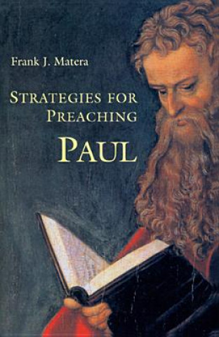 Carte Strategies for Preaching Paul Frank J Matera