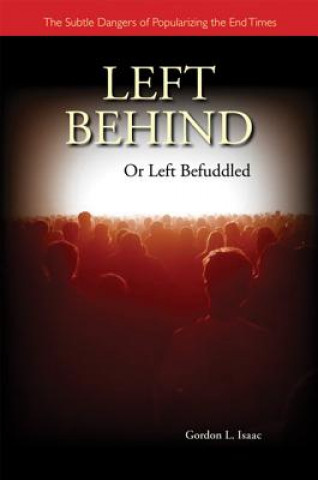 Carte Left Behind or Left Befuddled Gordon L. Isaac