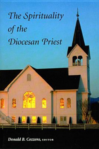 Kniha Spirituality of the Diocesan Priest Donald B. Cozzens