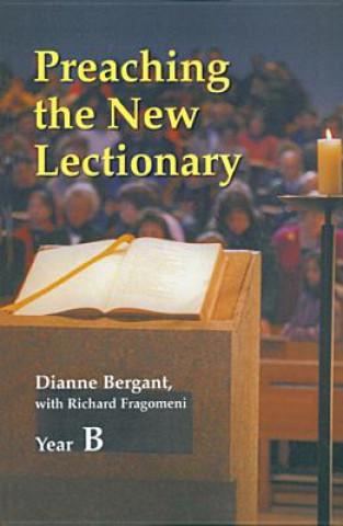 Kniha Preaching The New Lectionary Dianne Bergant