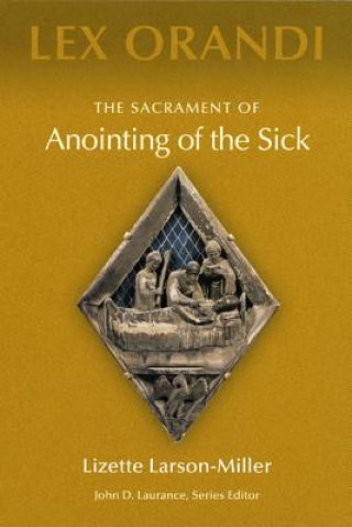Carte Sacrament of Anointing of the Sick Lizette Larson-Miller