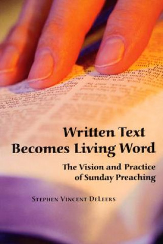 Kniha Written Text Becomes Living Word Stephen Vincent DeLeers