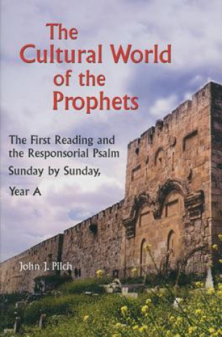 Livre Cultural World of the Prophets John J. Pilch