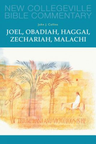 Βιβλίο Joel, Obadiah, Haggai, Zechariah, Malachi John J. Collins