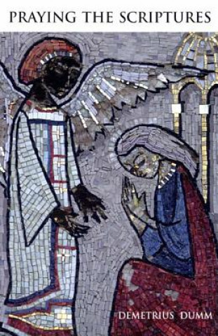 Knjiga Praying the Scriptures Demetrius Dumm