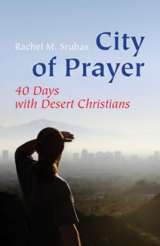 Book City of Prayer Rachel M. Srubas