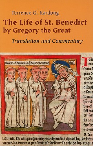 Carte Life of St. Benedict By Gregory the Great Terrance G. Kardong