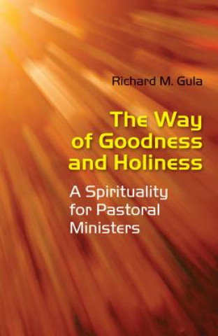 Kniha Way of Goodness and Holiness Richard M. Gila